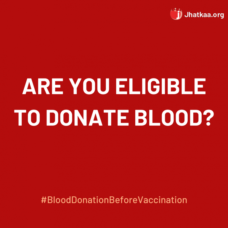 10 Reasons to Donate Blood Before Vaccination! - Jhatkaa.org News