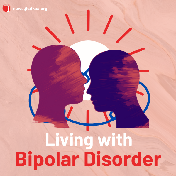 living-with-bipolar-disorder-jhatkaa-news